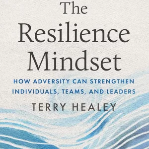 The Resilience Mindset: How Adversity Can Strengthen Individuals, Teams, and Leaders (hardcover) - ECW Press/Simon & Schuster. Click here for special pricing and payment options.